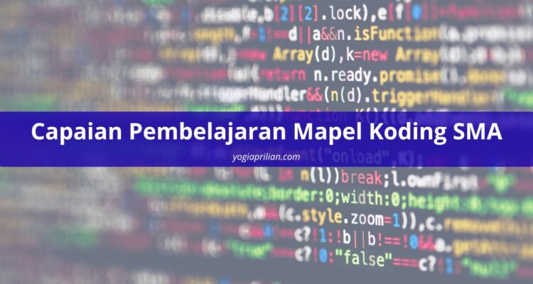 Capaian Pembelajaran Mapel Koding SMA
