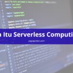 Apa Itu Serverless Computing?