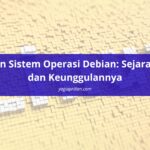 Pengertian Sistem Operasi Debian
