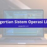 Pengertian Sistem Operasi Linux